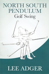 North-South-Pendulum-Golf-Swing-Lee-Adger